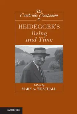 Der Cambridge-Begleitband zu Heideggers Sein und Zeit - The Cambridge Companion to Heidegger's Being and Time