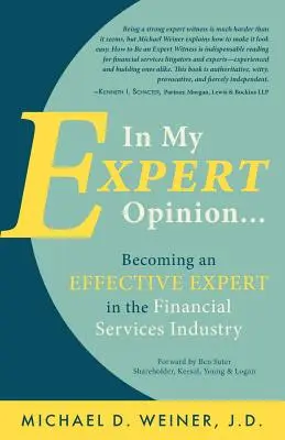 Meine Expertenmeinung: Wie man ein effektiver Experte in der Finanzdienstleistungsbranche wird - In My Expert Opinion: Becoming an Effective Expert in the Financial Services Industry