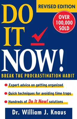 Tu es jetzt! Durchbrich die Gewohnheit des Aufschiebens - Do It Now!: Break the Procrastination Habit