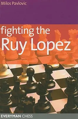 Den Ruy Lopez bekämpfen - Fighting the Ruy Lopez