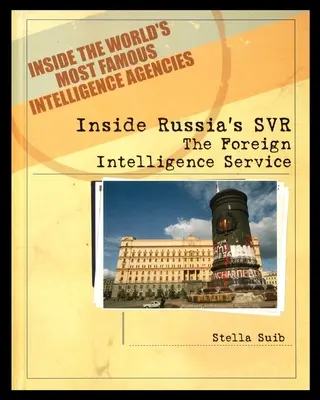 Russlands SVR: Der Auslandsgeheimdienst - Inside Russia's SVR: The Foreign Intelligence Service