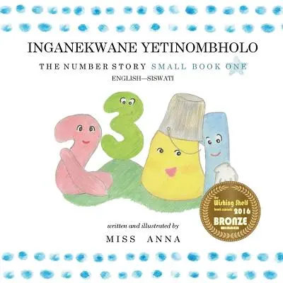 Die Zahlengeschichte 1 INGANEKWANE YETINOMBHOLO: Kleines Buch Eins Englisch-SiSWATI - The Number Story 1 INGANEKWANE YETINOMBHOLO: Small Book One English-SiSWATI