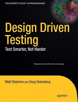Entwurfsorientiertes Testen: Intelligenter testen, nicht härter - Design Driven Testing: Test Smarter, Not Harder