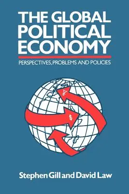 Globale politische Ökonomie: Perspektiven, Probleme und Politiken - Global Political Economy: Perspectives, Problems, and Policies