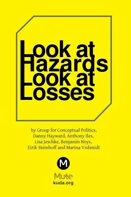 Auf die Gefahren schauen, auf die Verluste schauen - Look at Hazards, Look at Losses