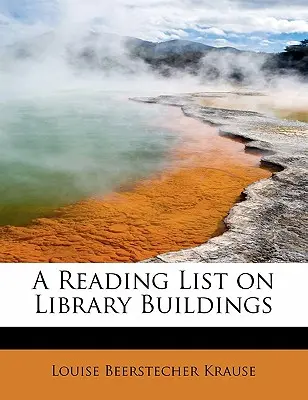 Eine Leseliste zu Bibliotheksgebäuden - A Reading List on Library Buildings