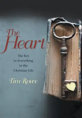 Das Herz: Der Schlüssel zu allem im christlichen Leben - The Heart: The Key to Everything in the Christian Life