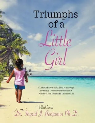 Triumphs of a Little Girl: Arbeitsbuch - Triumphs of a Little Girl: Workbook