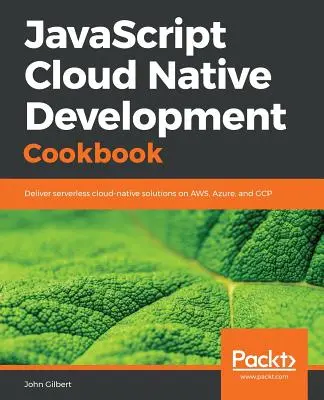 JavaScript Cloud Native Entwicklung Kochbuch - JavaScript Cloud Native Development Cookbook