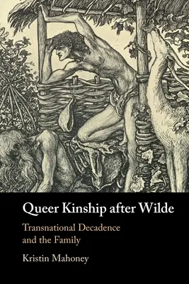 Queere Verwandtschaft nach Wilde - Queer Kinship after Wilde