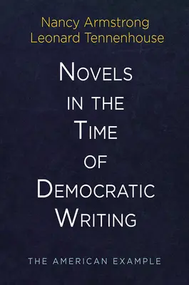 Romane in der Zeit des demokratischen Schreibens: Das amerikanische Beispiel - Novels in the Time of Democratic Writing: The American Example