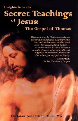 Einblicke in die geheimen Lehren Jesu: Das Evangelium des Thomas - Insights from the Secret Teachings of Jesus: The Gospel of Thomas