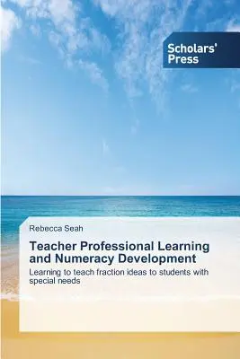 Professionelles Lernen von Lehrern und Entwicklung von Rechenkompetenz - Teacher Professional Learning and Numeracy Development