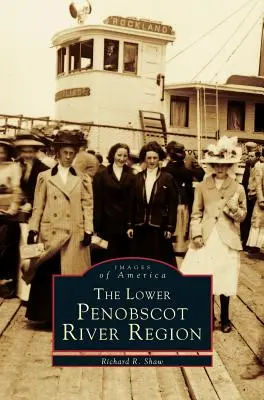 Region unterer Penobscot River - Lower Penobscot River Region