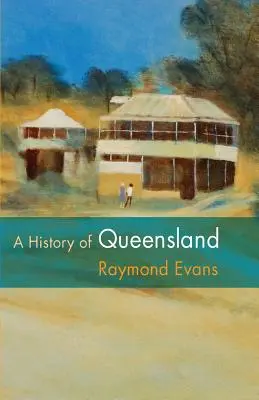 Die Geschichte von Queensland - A History of Queensland