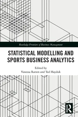 Statistische Modellierung und Sportgeschäftsanalyse - Statistical Modelling and Sports Business Analytics
