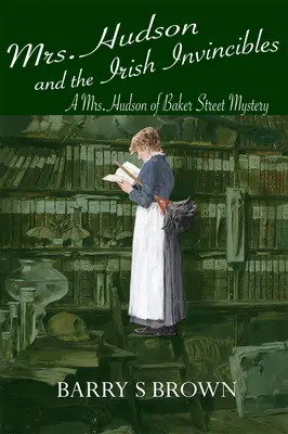 Mrs. Hudson und die irischen Unbesiegbaren (Mrs. Hudson aus der Baker Street, Buch 2) - Mrs. Hudson and the Irish Invincibles (Mrs. Hudson of Baker Street Book 2)