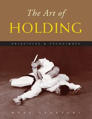 Die Kunst des Haltens: Prinzipien und Techniken - The Art of Holding: Principles & Techniques