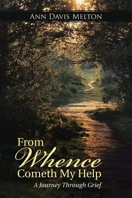 Von woher kommt meine Hilfe: Eine Reise durch den Kummer - From Whence Cometh My Help: A Journey Through Grief