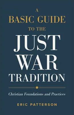 Grundlegendes Handbuch zur Tradition des gerechten Krieges - Basic Guide to the Just War Tradition