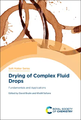 Trocknung komplexer Flüssigkeitstropfen: Grundlagen und Anwendungen - Drying of Complex Fluid Drops: Fundamentals and Applications