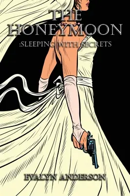 Die Flitterwochen: Schlafen mit Geheimnissen - The Honeymoon: Sleeping with Secrets