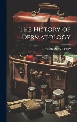 Die Geschichte der Dermatologie - The History of Dermatology