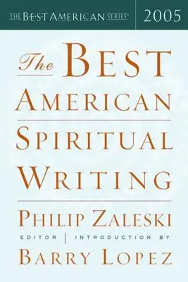 Die beste amerikanische spirituelle Literatur 2005 - The Best American Spiritual Writing 2005