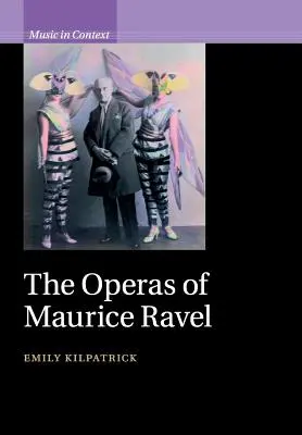 Die Opern von Maurice Ravel - The Operas of Maurice Ravel