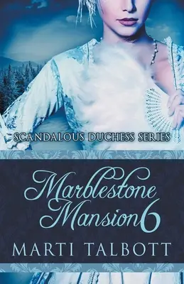 Herrenhaus Marblestone, Buch 6 - Marblestone Mansion, Book 6