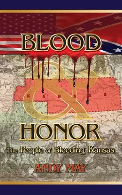 Blut und Ehre: Das Volk von Bleeding Kansas - Blood and Honor: The People of Bleeding Kansas