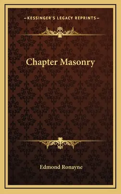 Kapitel Freimaurerei - Chapter Masonry