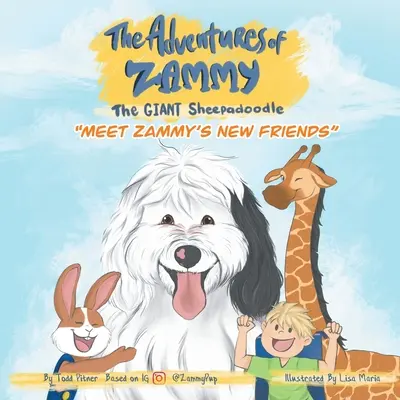 Triff Zammys neue Freunde: Die Abenteuer von Zammy dem Riesenschafspudel - Meet Zammy's New Friends: The Adventures of Zammy the Giant Sheepadoodle