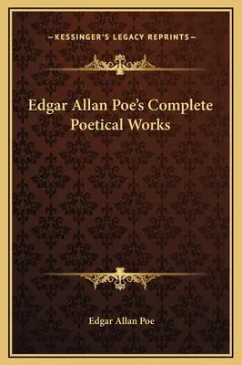 Edgar Allan Poes vollständige poetische Werke - Edgar Allan Poe's Complete Poetical Works