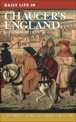 Das tägliche Leben in Chaucers England - Daily Life in Chaucer's England