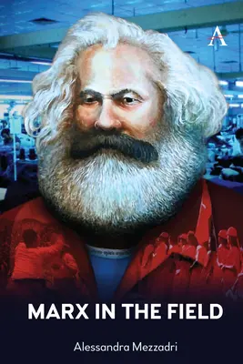 Marx in der Praxis - Marx in the Field