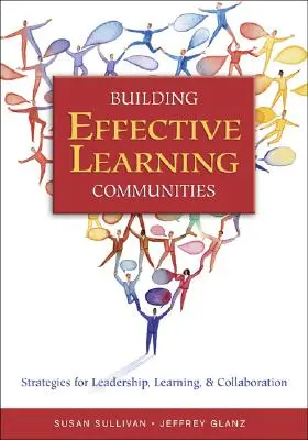 Aufbau effektiver Lerngemeinschaften: Strategien für Führung, Lernen und Zusammenarbeit - Building Effective Learning Communities: Strategies for Leadership, Learning, & Collaboration