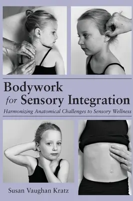 Körperarbeit für sensorische Integration - Bodywork for Sensory Integration