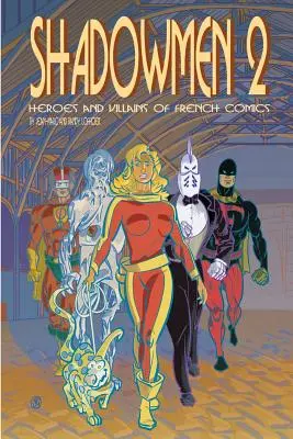 Shadowmen 2: Helden und Schurken der französischen Comics - Shadowmen 2: Heroes and Villains of French Comics