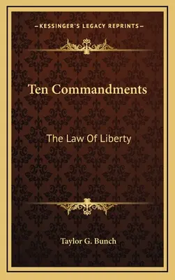 Zehn Gebote: Das Gesetz der Freiheit - Ten Commandments: The Law Of Liberty