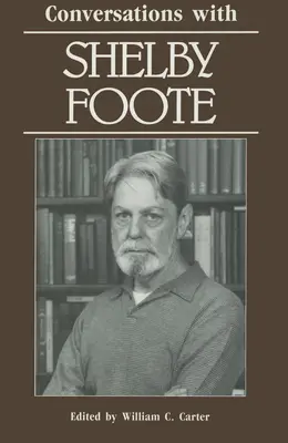 Gespräche mit Shelby Foote - Conversations with Shelby Foote