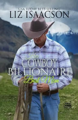 Ihr Cowboy-Milliardär-Trauzeuge - Her Cowboy Billionaire Best Man