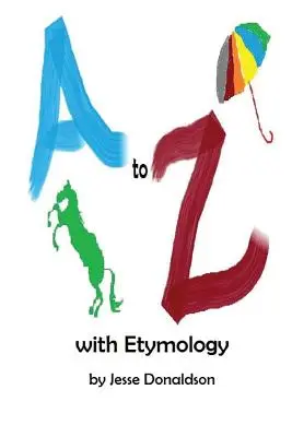 A bis Z mit Etymologie - A to Z with Etymology