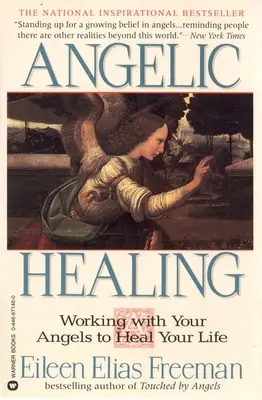 Engelhafte Heilung: Arbeiten Sie mit Ihrem Engel, um Ihr Leben zu heilen - Angelic Healing: Working with Your Angel to Heal Your Life