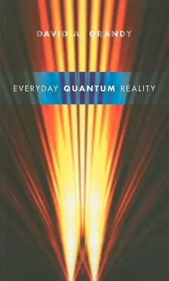 Alltägliche Quantenrealität - Everyday Quantum Reality