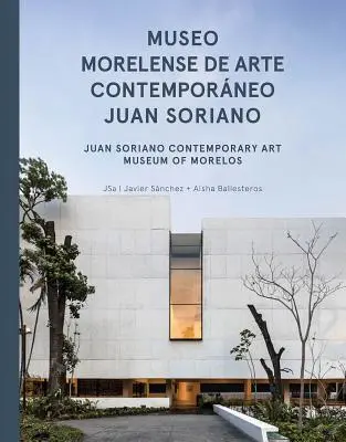 Jsa: Juan Soriano Museum für zeitgenössische Kunst in Morelos - Jsa: Juan Soriano Contemporary Art Museum of Morelos