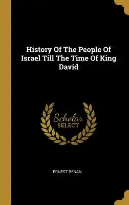 Geschichte des Volkes Israel bis zur Zeit von König David - History Of The People Of Israel Till The Time Of King David