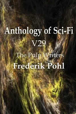 Anthologie der Science-Fiction V29, die Pulp-Schriftsteller - Frederik Pohl - Anthology of Sci-Fi V29, the Pulp Writers - Frederik Pohl