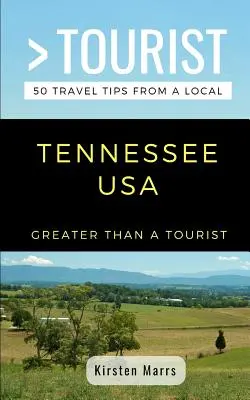 Greater Than a Tourist- Tennessee USA: 50 Reisetipps von Einheimischen - Greater Than a Tourist- Tennessee USA: 50 Travel Tips from a Local