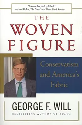 Die gewebte Figur: Der Konservatismus und Amerikas Gewebe - The Woven Figure: Conservatism and America's Fabric